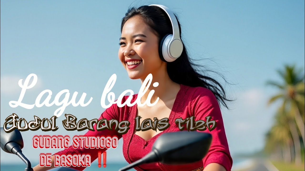 BARANG LAIS TILEH‼️ LAGU BALI(musik vidio) gudang studio60 (de basoka)