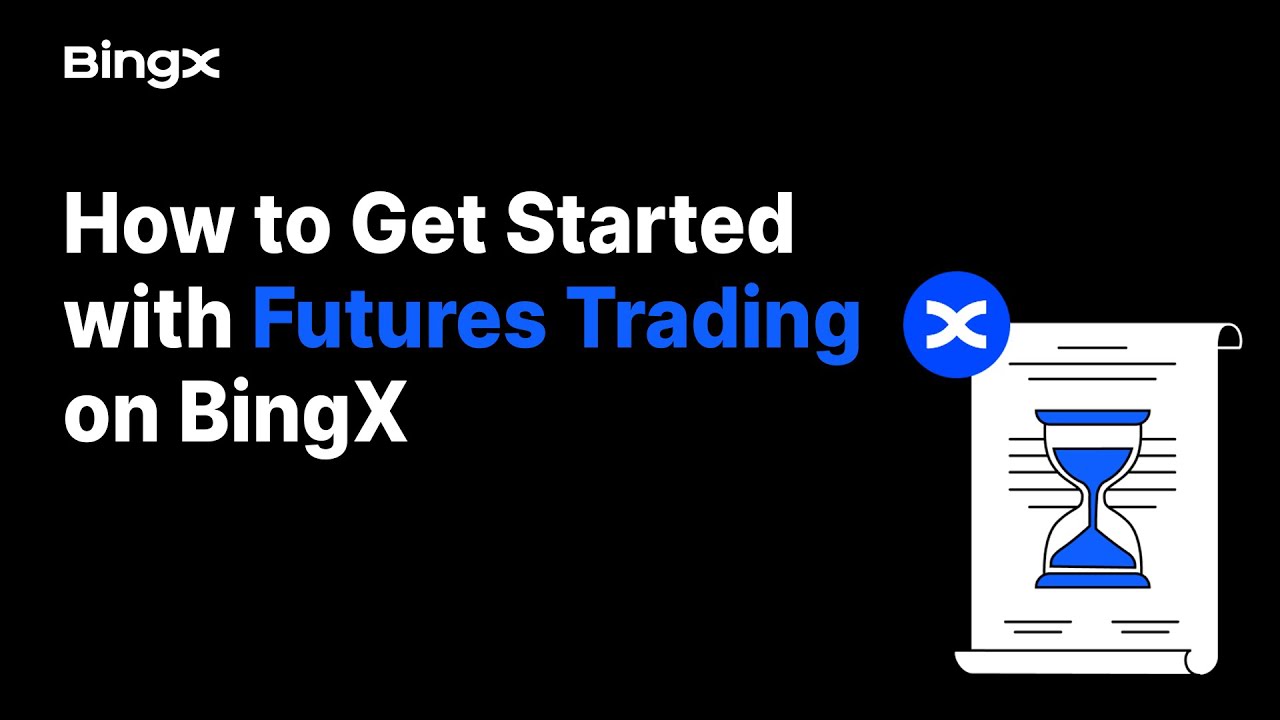 How to Get Started with Futures Trading on BingX