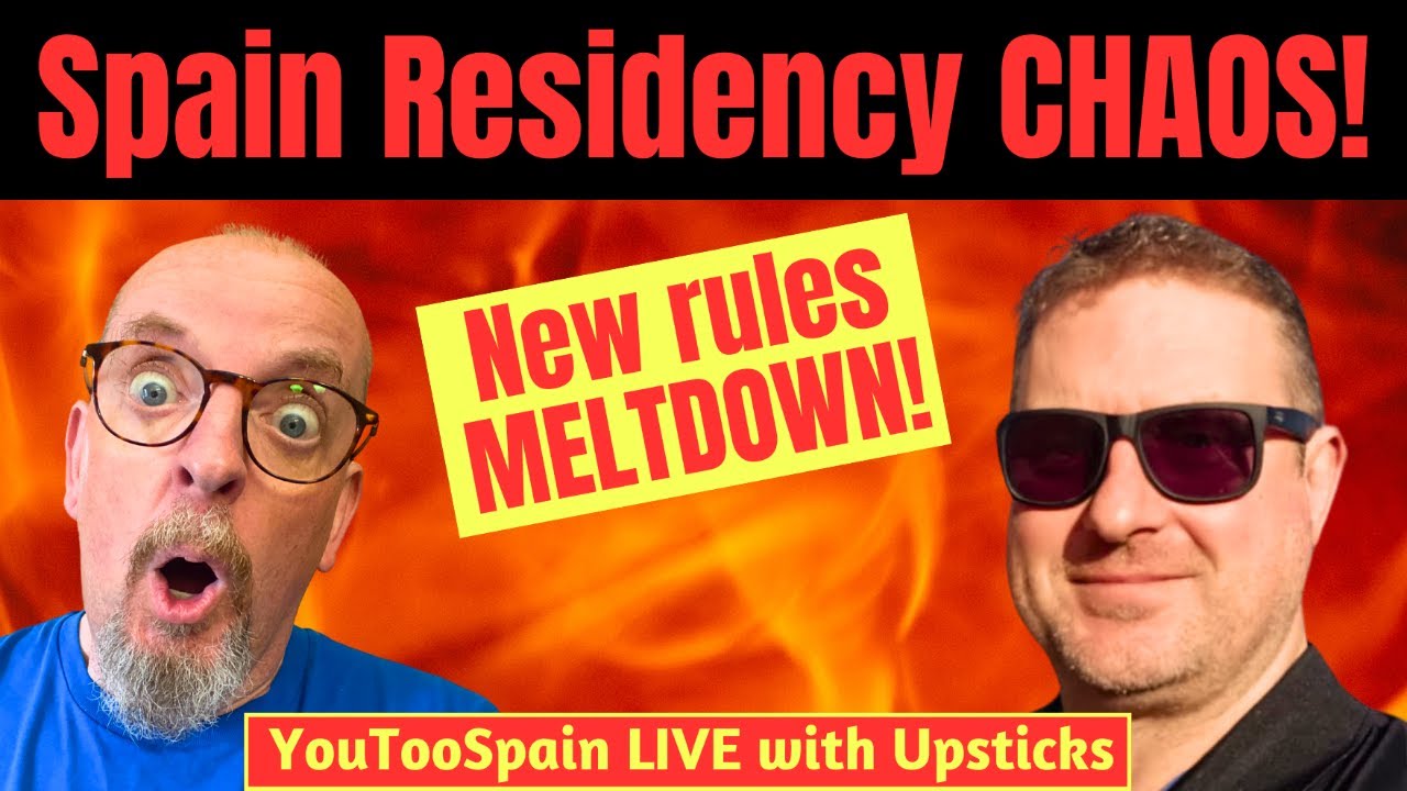 New Spain Residency Rules 2025 CHAOS! Expert Advice from Chris at Upsticks LIVE 🇪🇸