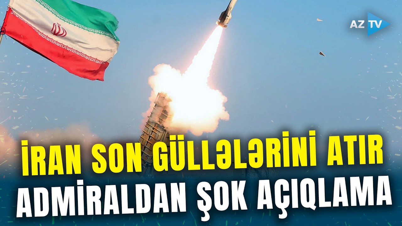 Bir neçə ölkəyə hücum İrana BAHA BAŞA GƏLDİ – Admiral Tehranın acınacaqlı vəziyyətini açıqladı