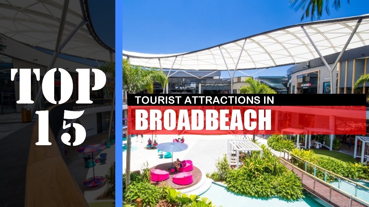 TOP 15 BROADBEACH (GOLD COAST) Attractions (Things to Do & See)