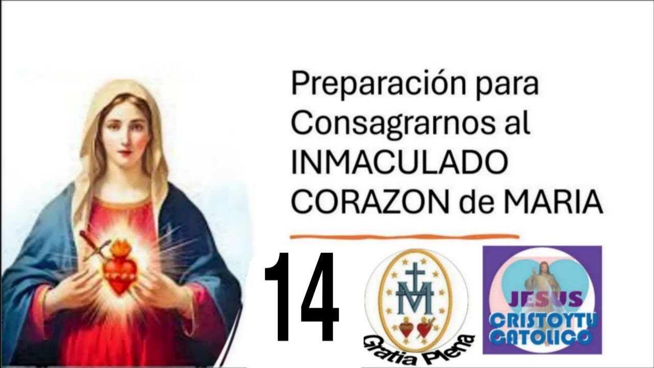 💜❤️ DIA 14 Preparacion Para Consagración al Inmaculado Corazón de Maria