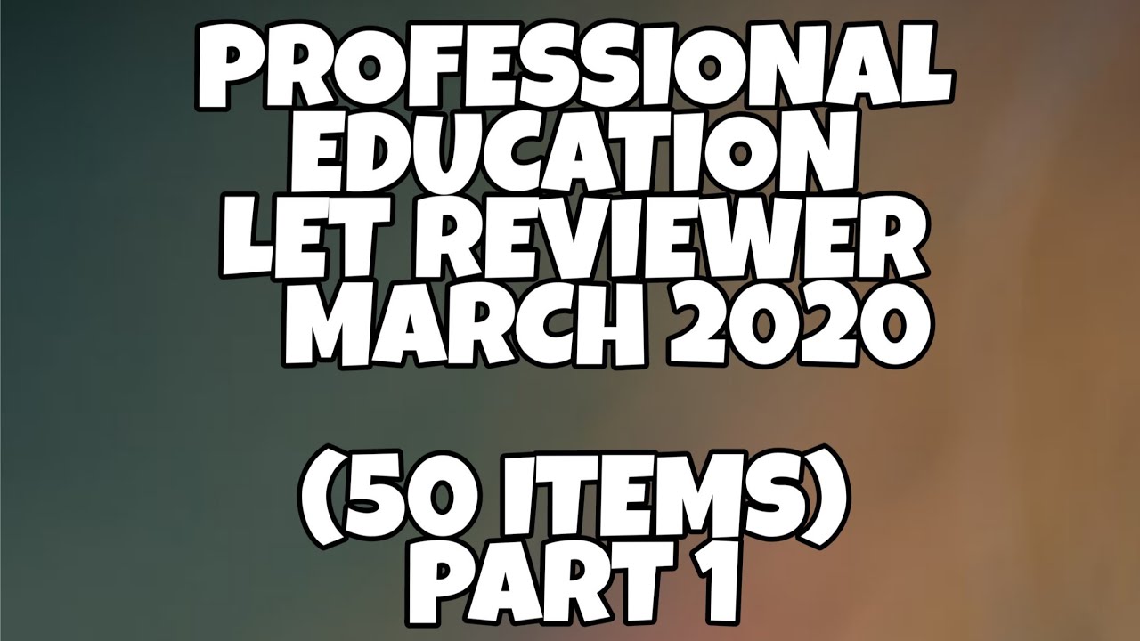 PROFESSIONAL EDUCATION LET REVIEWER 2020