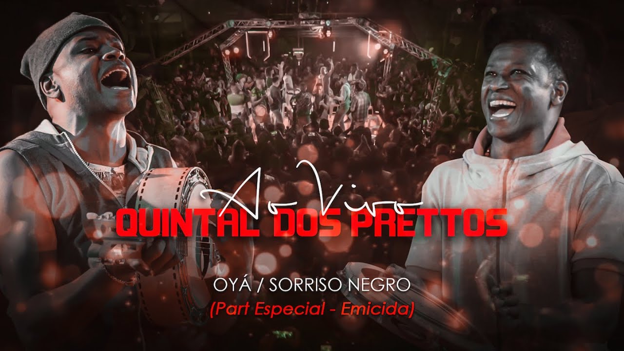 Oy&aacute; - Sorriso Negro - Part. Emicida - Quintal dos Prettos - [DVD Oficial]