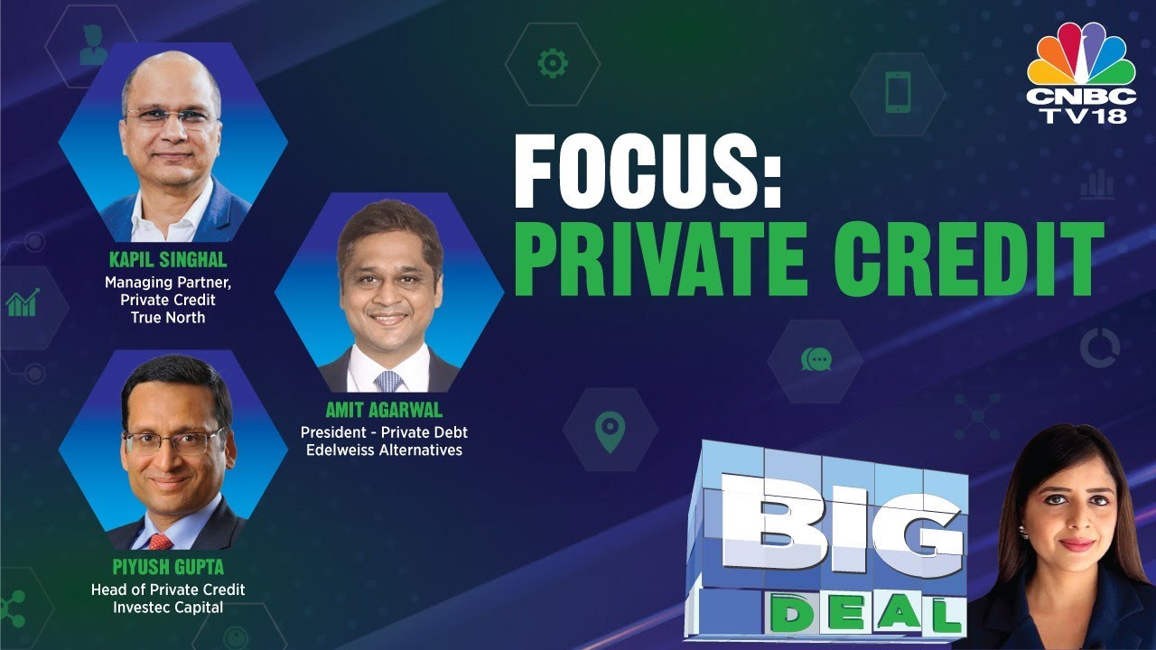 What Is Private Credit?, Its Benefits, Demand Trends | Big Deal | CNBC TV18