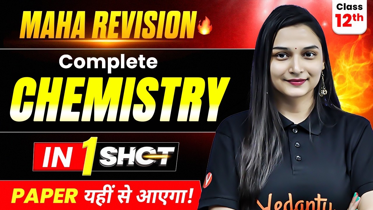 🔥Complete CHEMISTRY in 1 Shot | Class 12th Boards 2026 | Maha Revision | Shilpi Mam