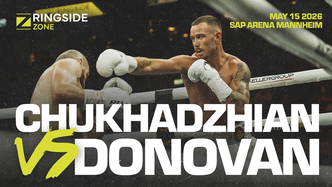 Ringside Zone // Chukhadzian vs. Donovan - Full Fight (15.05.26 - SAP Arena Mannheim)