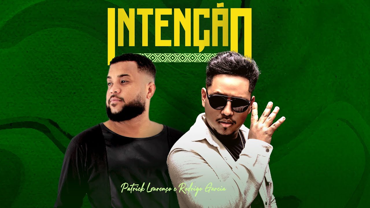 Intenção - Patrick Lourenço e Rodrigo Garcia