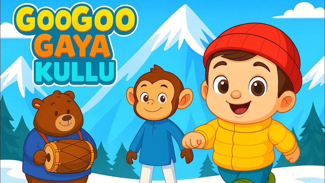 🎵 🐻 🐵 👦 GooGoo Gaya Kullu ❄️ | New Hindi Rhymes | Children LKG School Song 2025 | Naya Gaana
