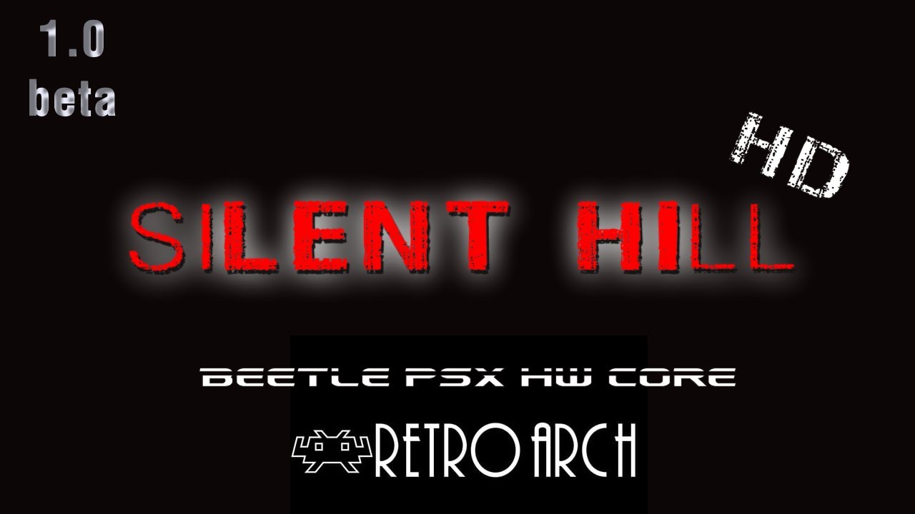 SIlent Hill HD Texture pack 1.0 beta  Beetle PSX HW + Config guide