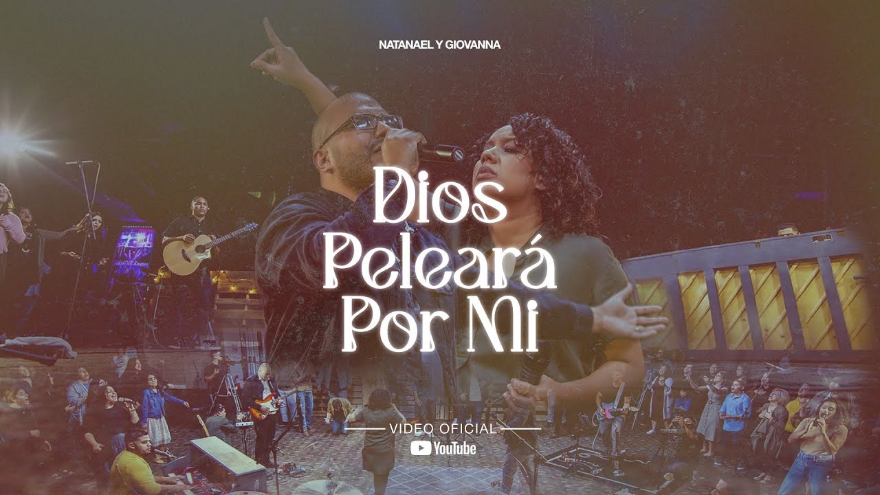 Dios Pelear&aacute; por Mi | Natanael y Giovanna (V&iacute;deo Oficial)