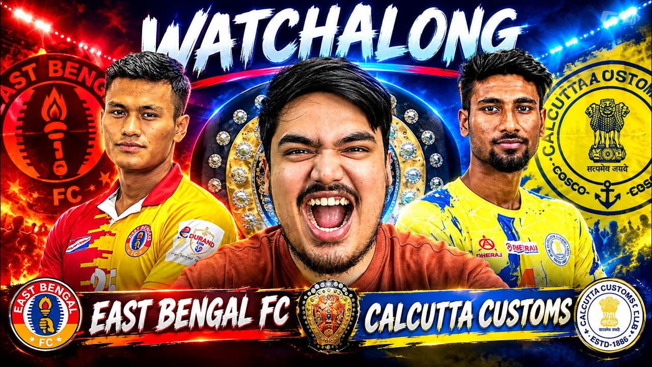 East Bengal FC v Calcutta Customs Club | IFA Shield 2026 | Watchalong & Reaction | Pratz