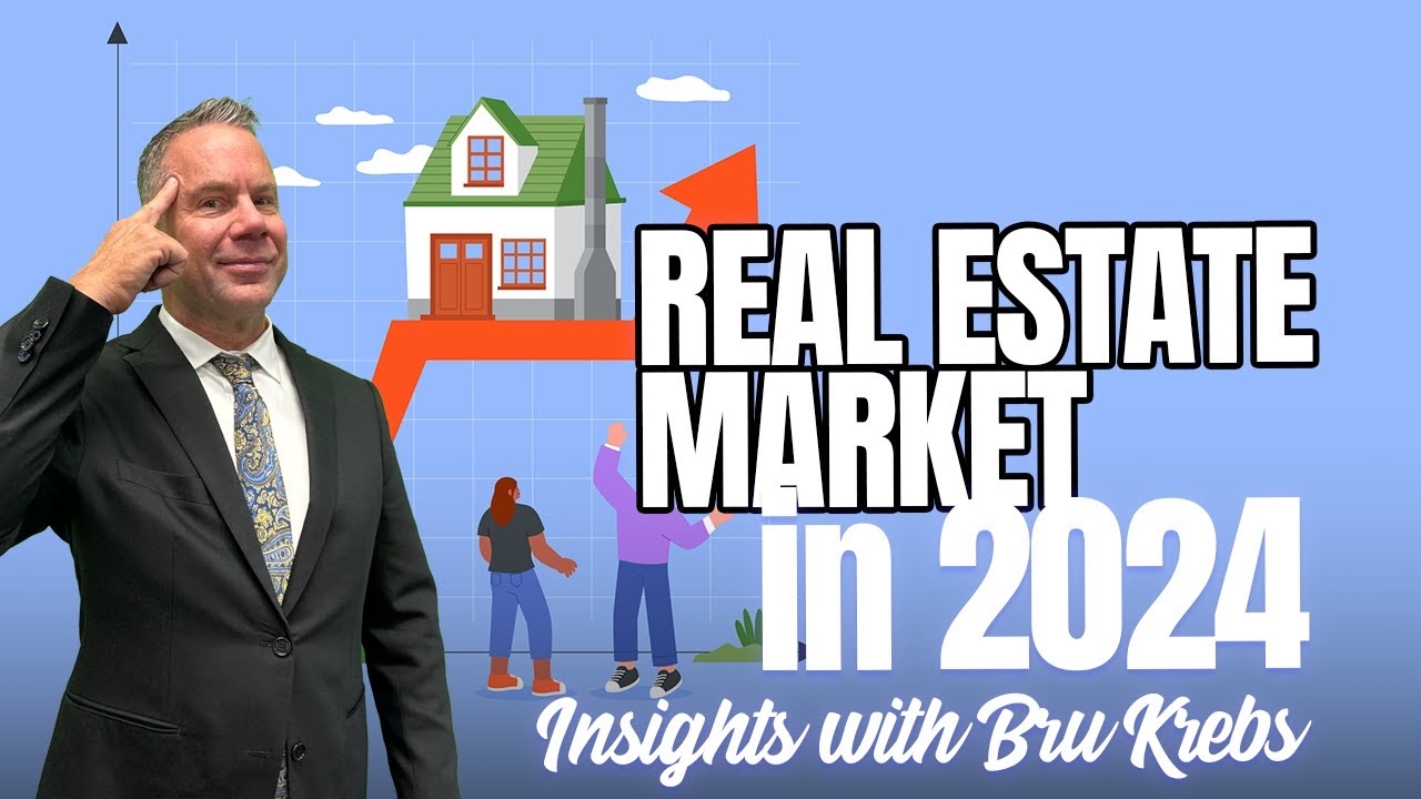 Real Estate Market in 2024 Insights with Bru Krebs | Housing Market Update 2024