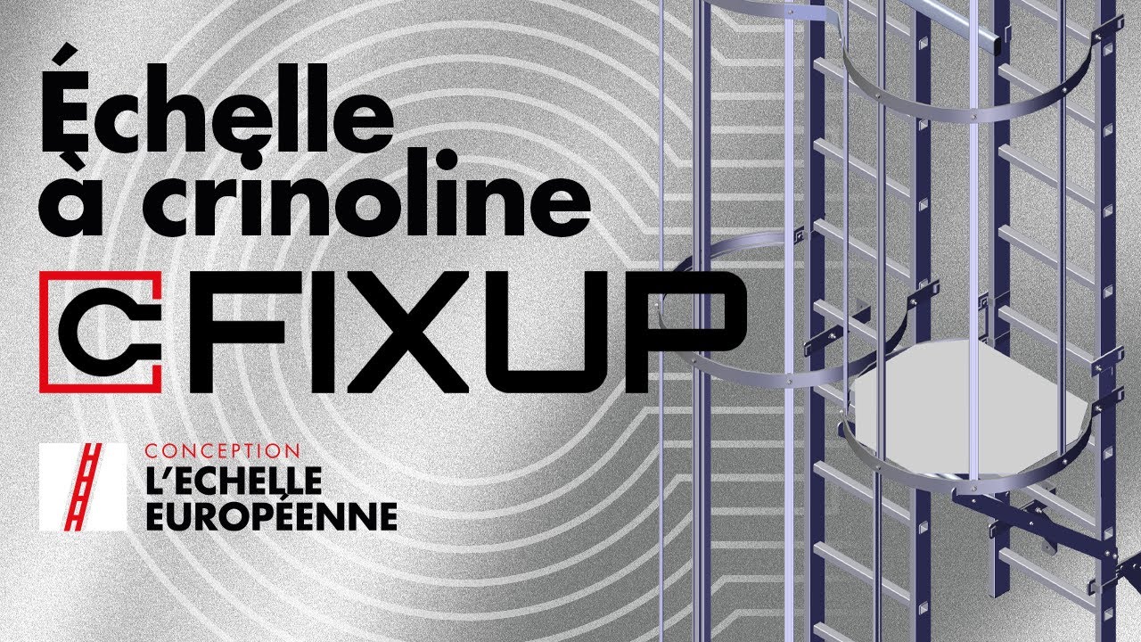 Échelle à crinoline FIXUP | Accès sécurisé en hauteur par L’Échelle Européenne