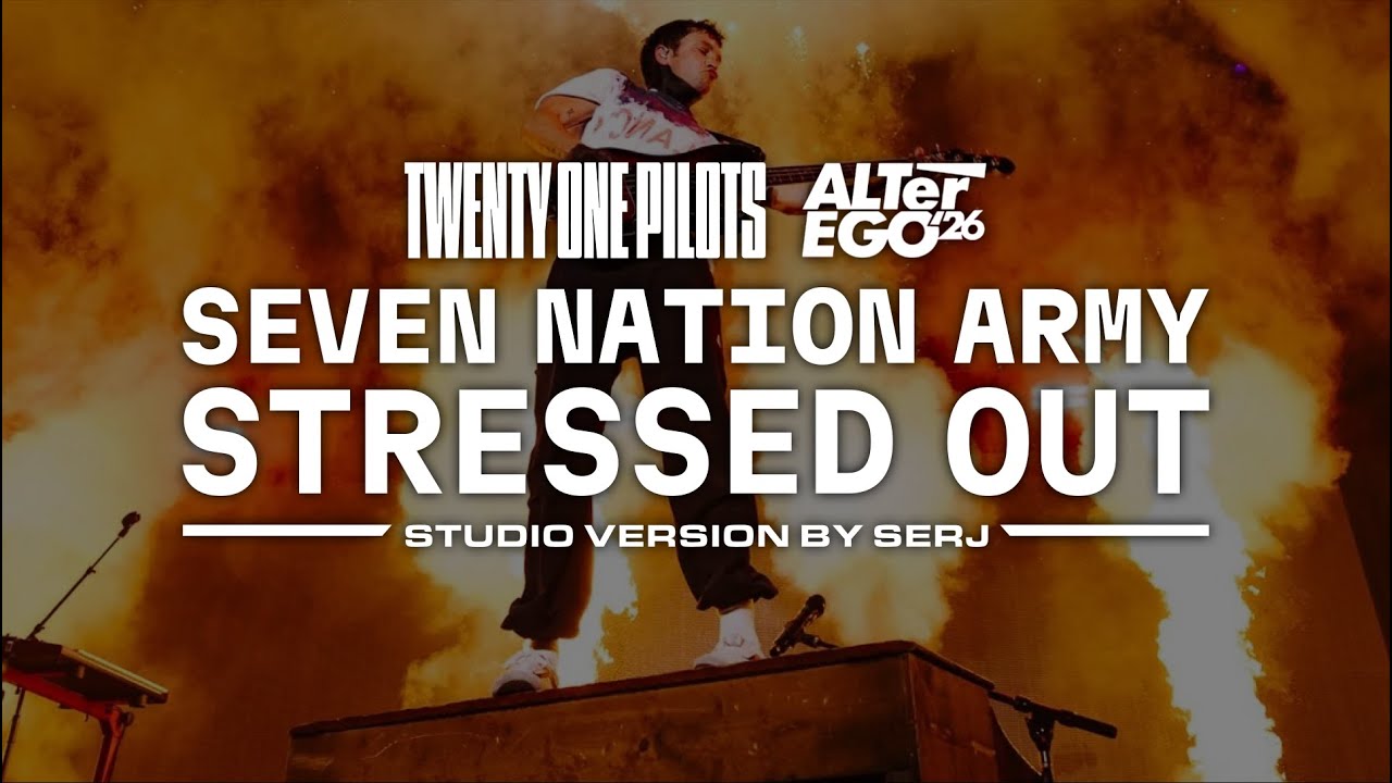 Twenty One Pilots - Seven Nation Army / Stressed Out (AlterEgo'26 Studio Version)