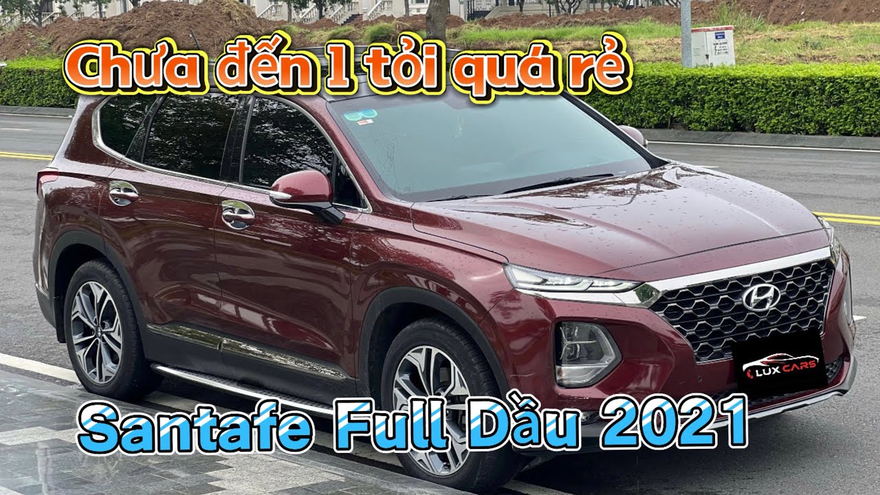 Hyundai Santafe Full Dầu 2021 giá chưa đến 1 tỏi | 0901 851 261 