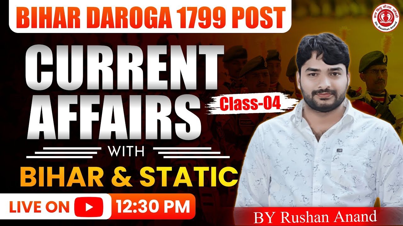Current Affairs 2025 | Class 04 | For Bihar Daroga (1799 post) | By Raushan Anand  #currentaffairs