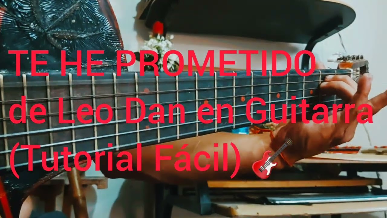 Cómo tocar TE HE PROMETIDO de Leo Dan en Guitarra (Tutorial Fácil) 🎸