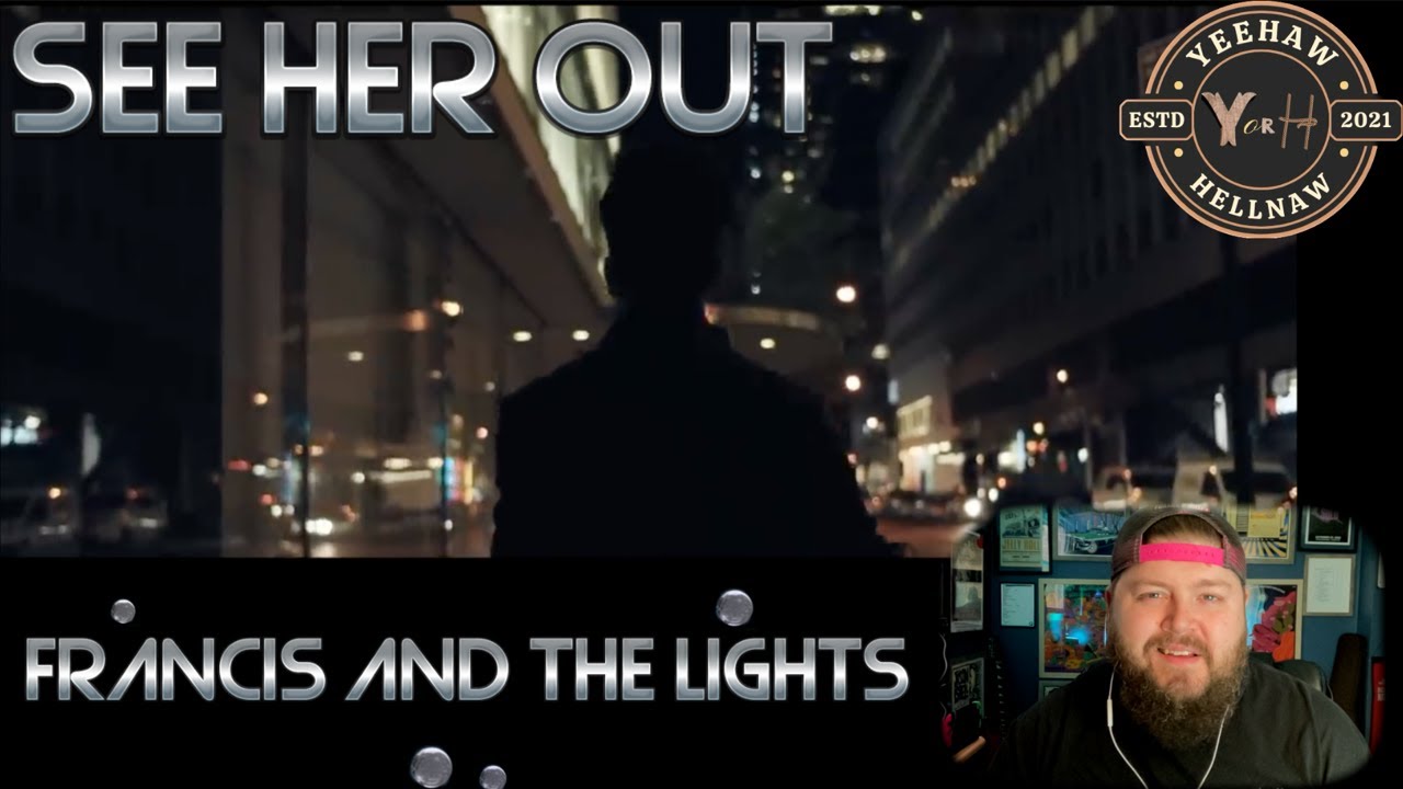 Yeehaw or Hellnaw: See Her Out by Francis and the Lights