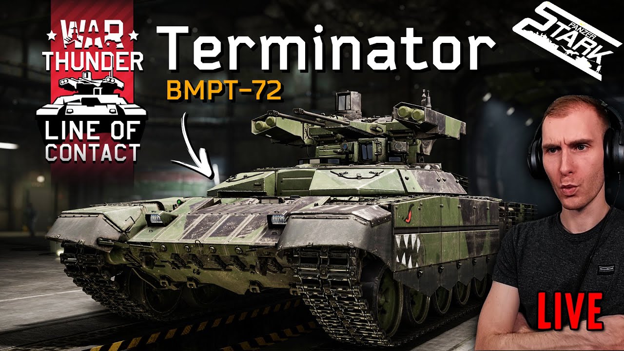 BMPT-72 TERMINATOR, Line Of Contact Frissítés - War Thunder #136 - Stark LIVE