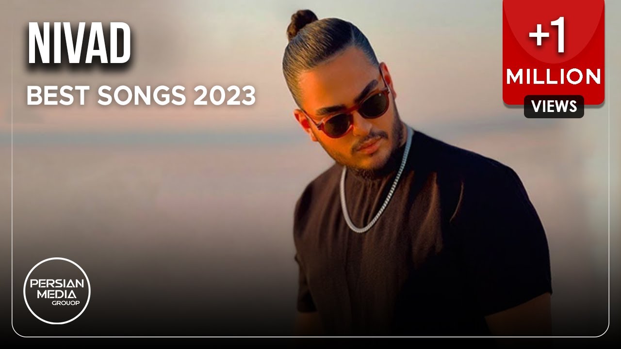 Nivad - Best Songs 2023 ( نیواد - میکس بهترین آهنگ ها )