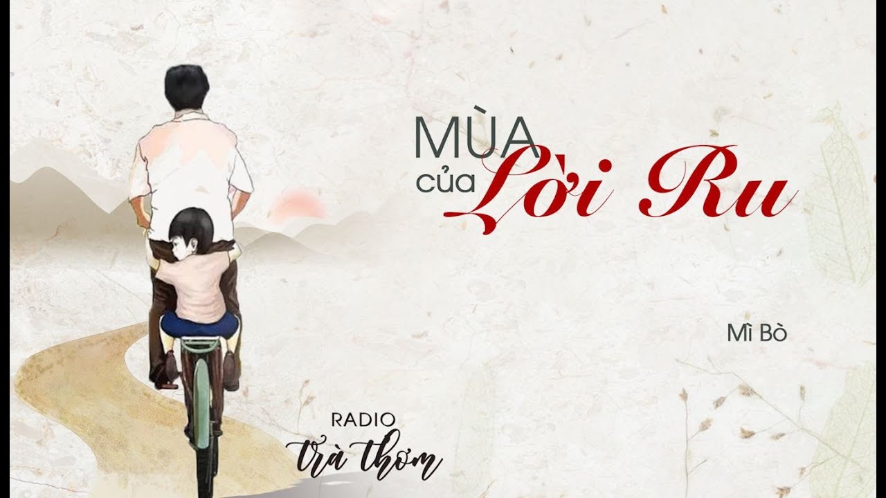 RADIO MÙA CỦA LỜI RU #07 || MÌ BÒ