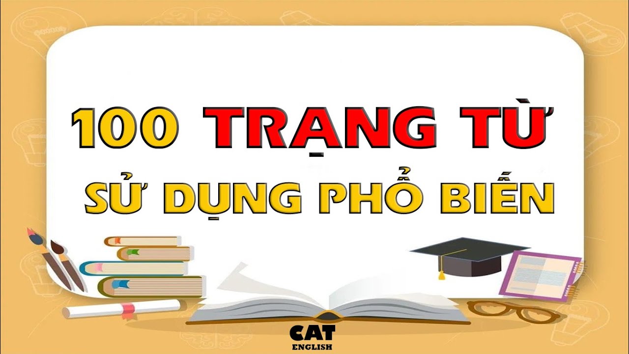 100 trạng từ sử dụng phổ biến