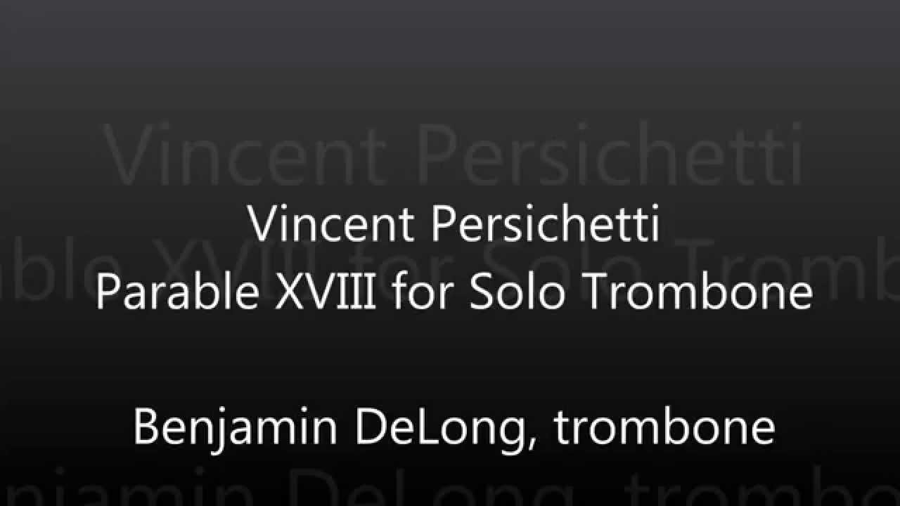 Vincent Persichetti - Parable XVIII for Solo Trombone