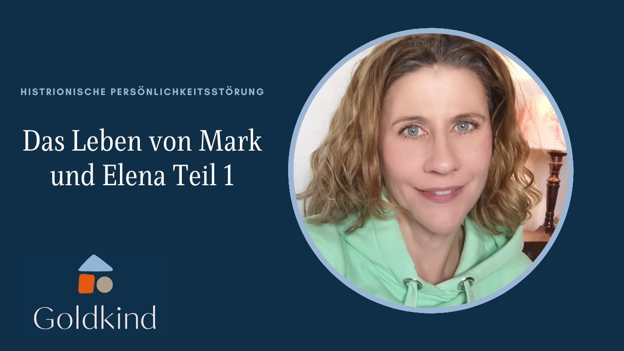 Die Geschwister Mark und Elena Teil 1 (Histrionische Persönlichkeitsstörung)