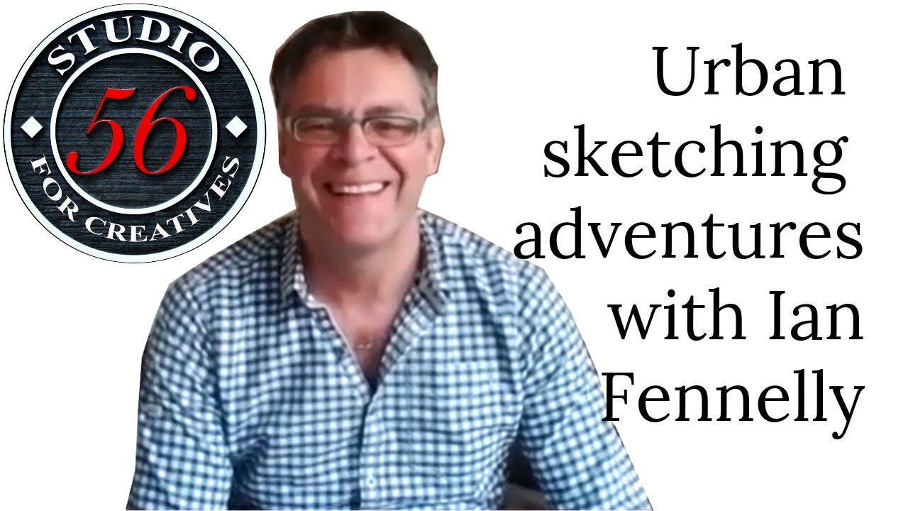 Creativity and mental health, an Interview with urban sketcher and artist, Ian Fennelly