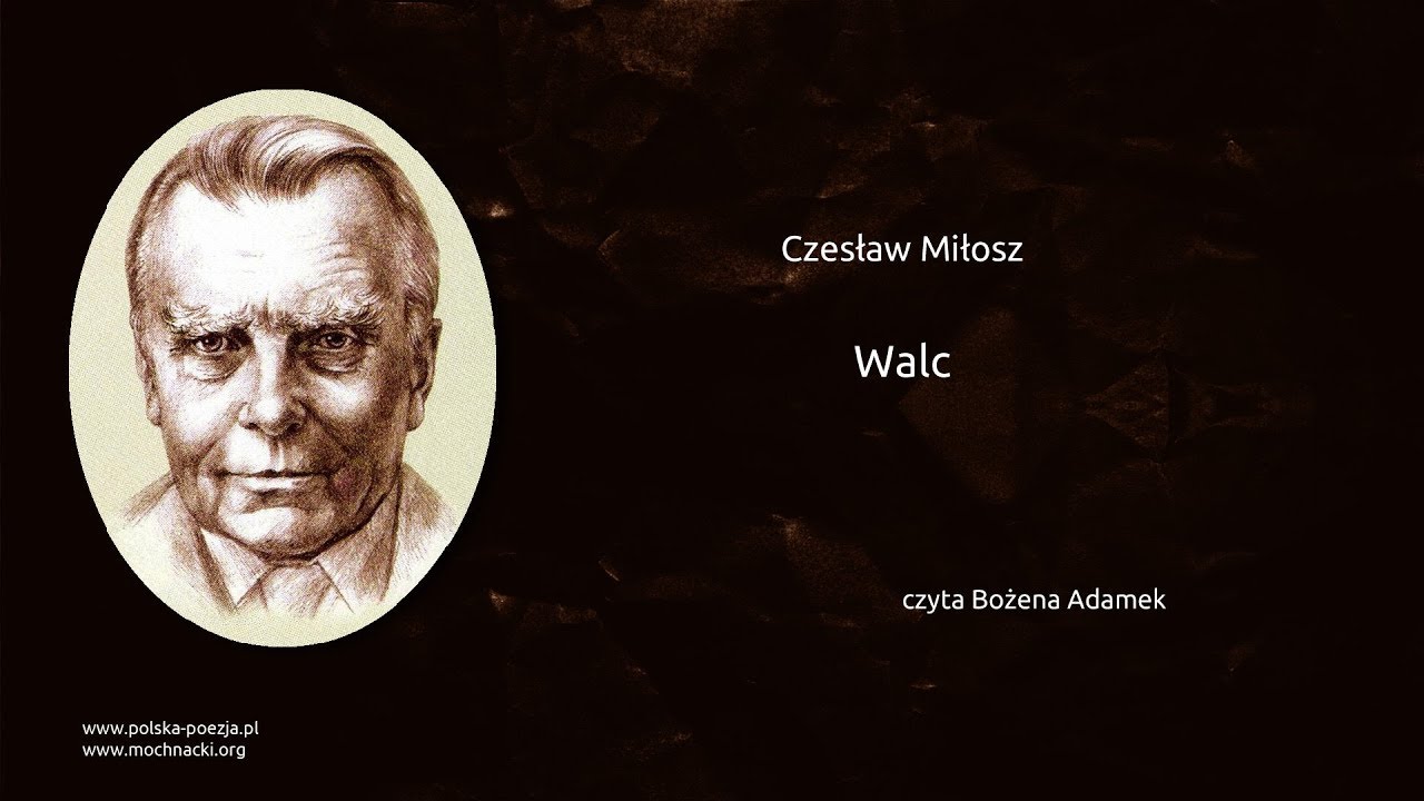 Czesław Miłosz - Walc