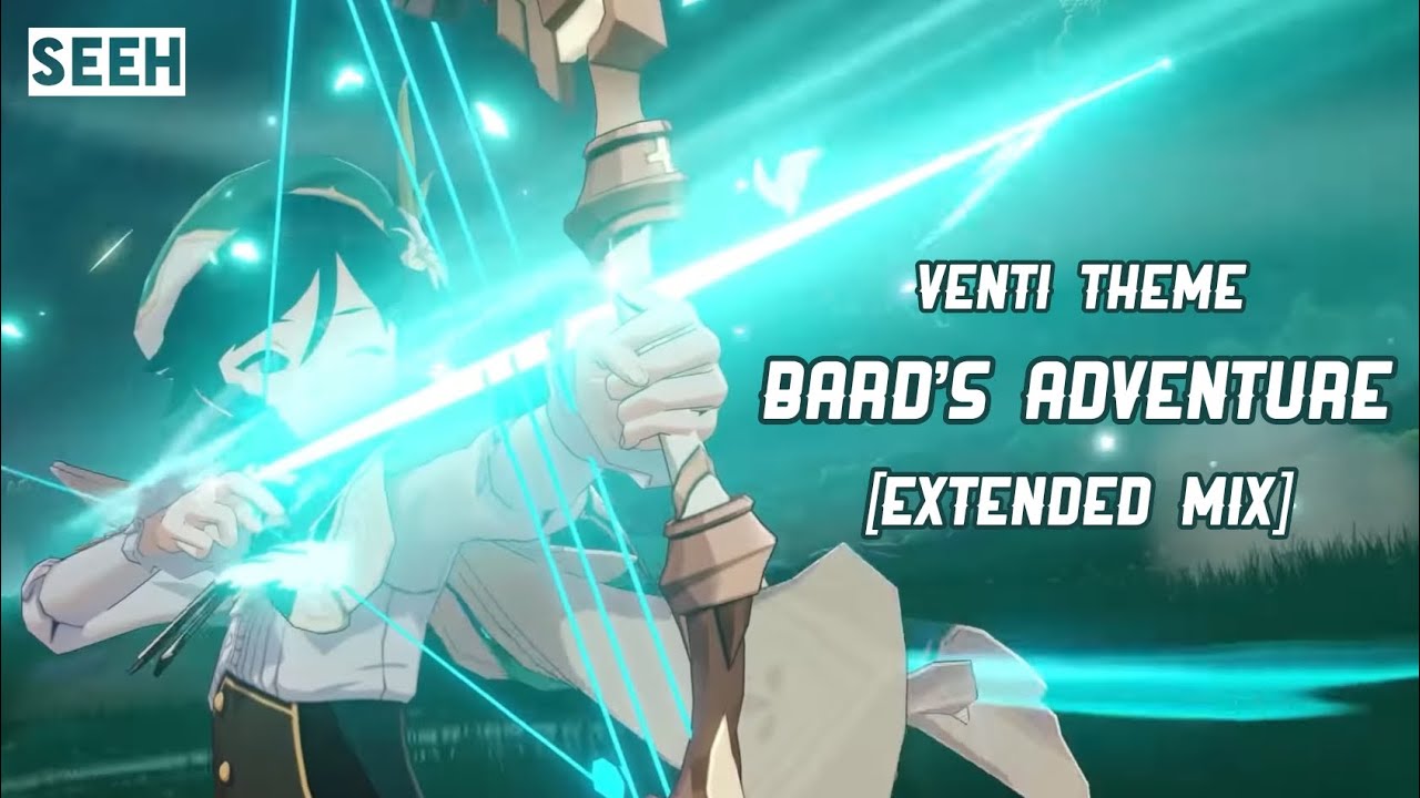 [Extended Mix] Bard's Adventure - The Bard's Business: Venti Theme - SeeH