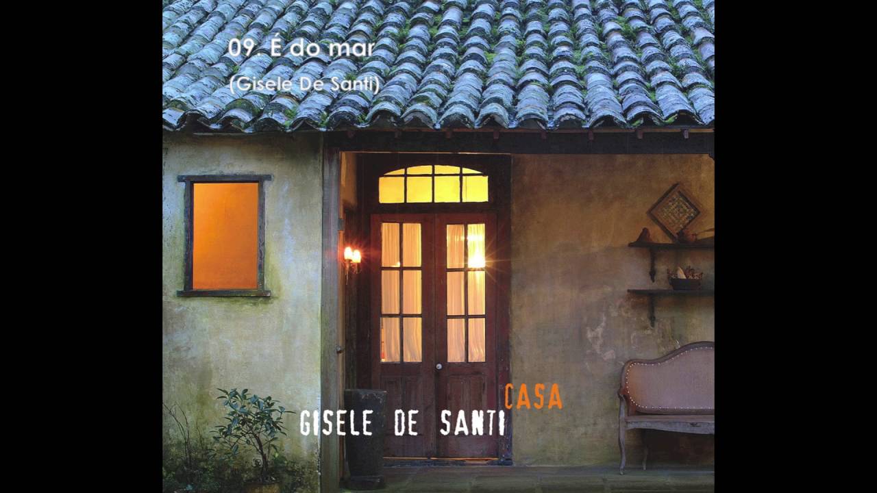 Gisele De Santi - 09. É do mar