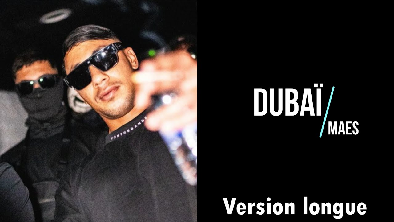 DUBA&Iuml;-Maes (paroles) VERSION LONGUE