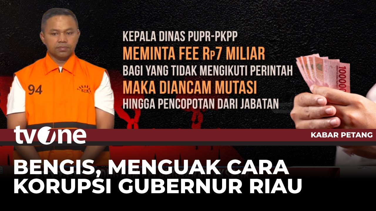 Fakta Konkret Kasus Korupsi Gubernur Riau: Istilah 