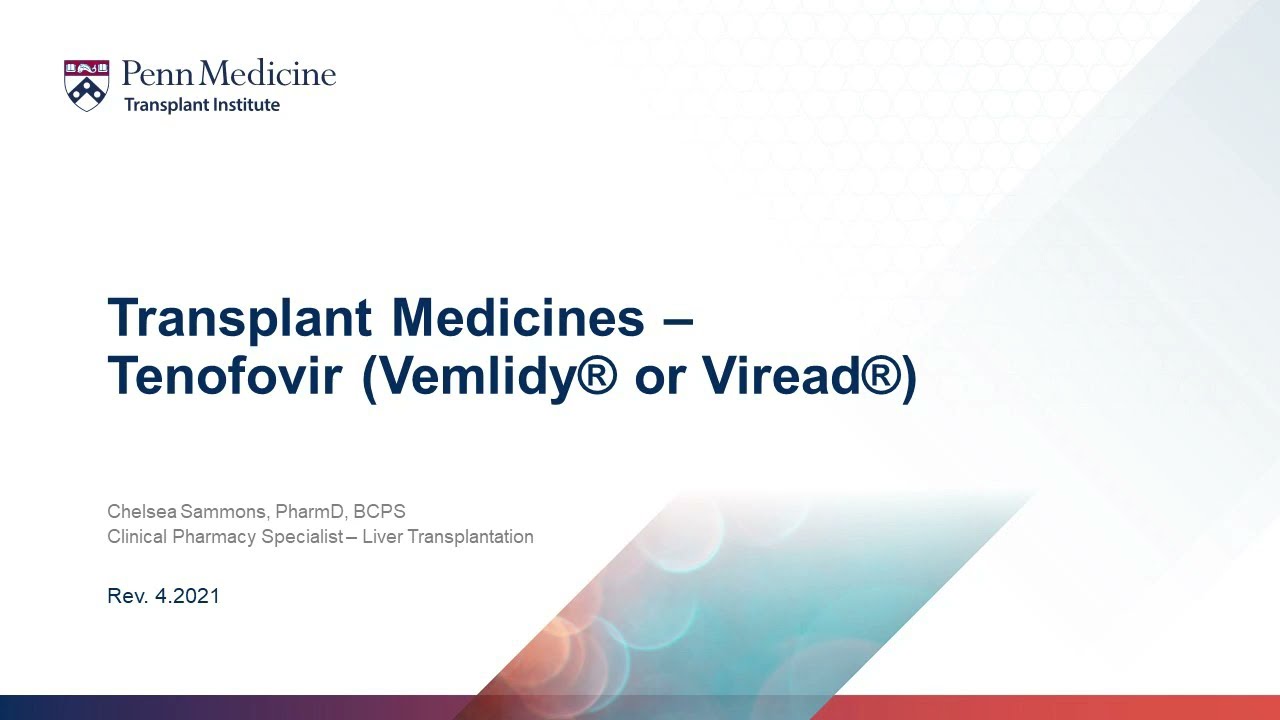 Transplant Medicines - Tenofovir (Vemlidy&reg; or Viread&reg;)
