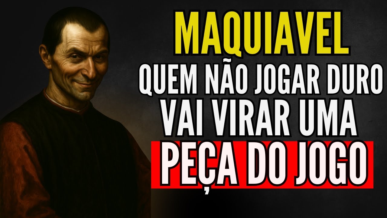 Maquiavel: Você deve aprender a jogar sujo para sobreviver - Lições Maquiavélicas.
