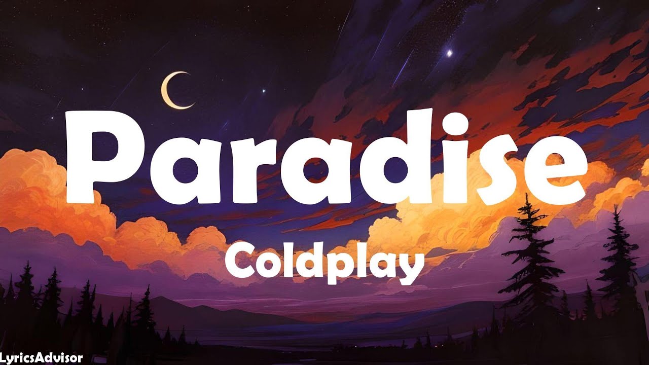 Coldplay - Paradise (Lyrics)