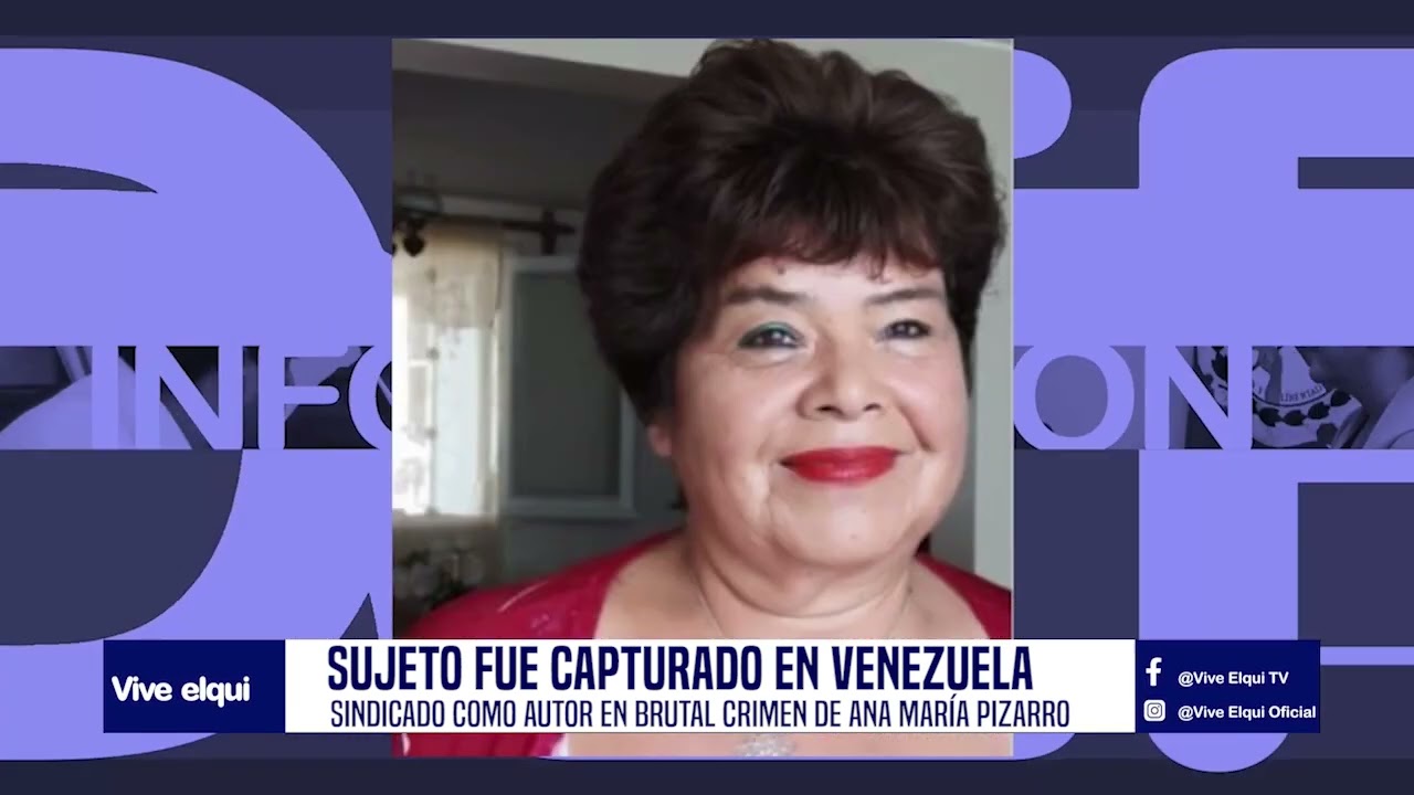 Detienen en Venezuela al principal sospechoso del crimen de Ana M. Pizarro: PDI confirma captura.