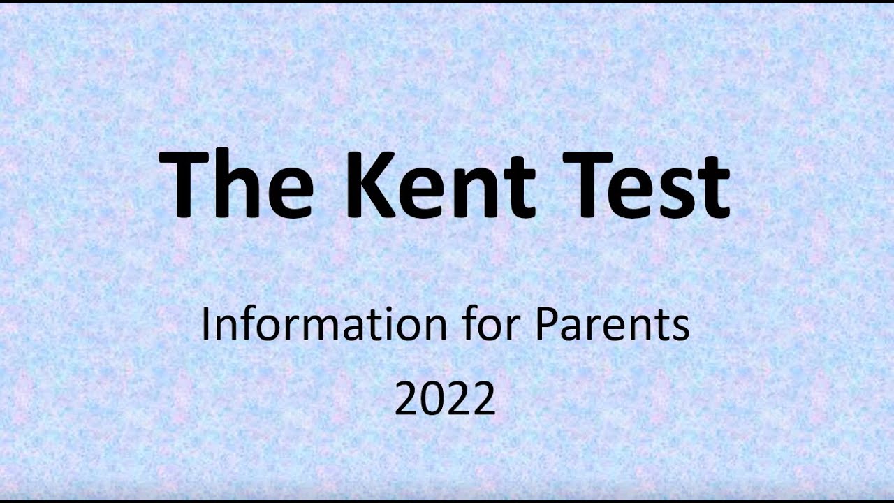 2022 Kent Test Information
