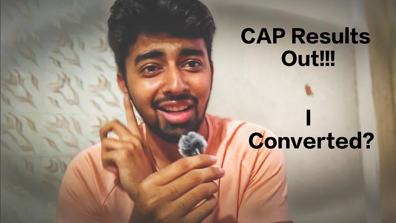 CAP Results Out!!! How many converts I got ?