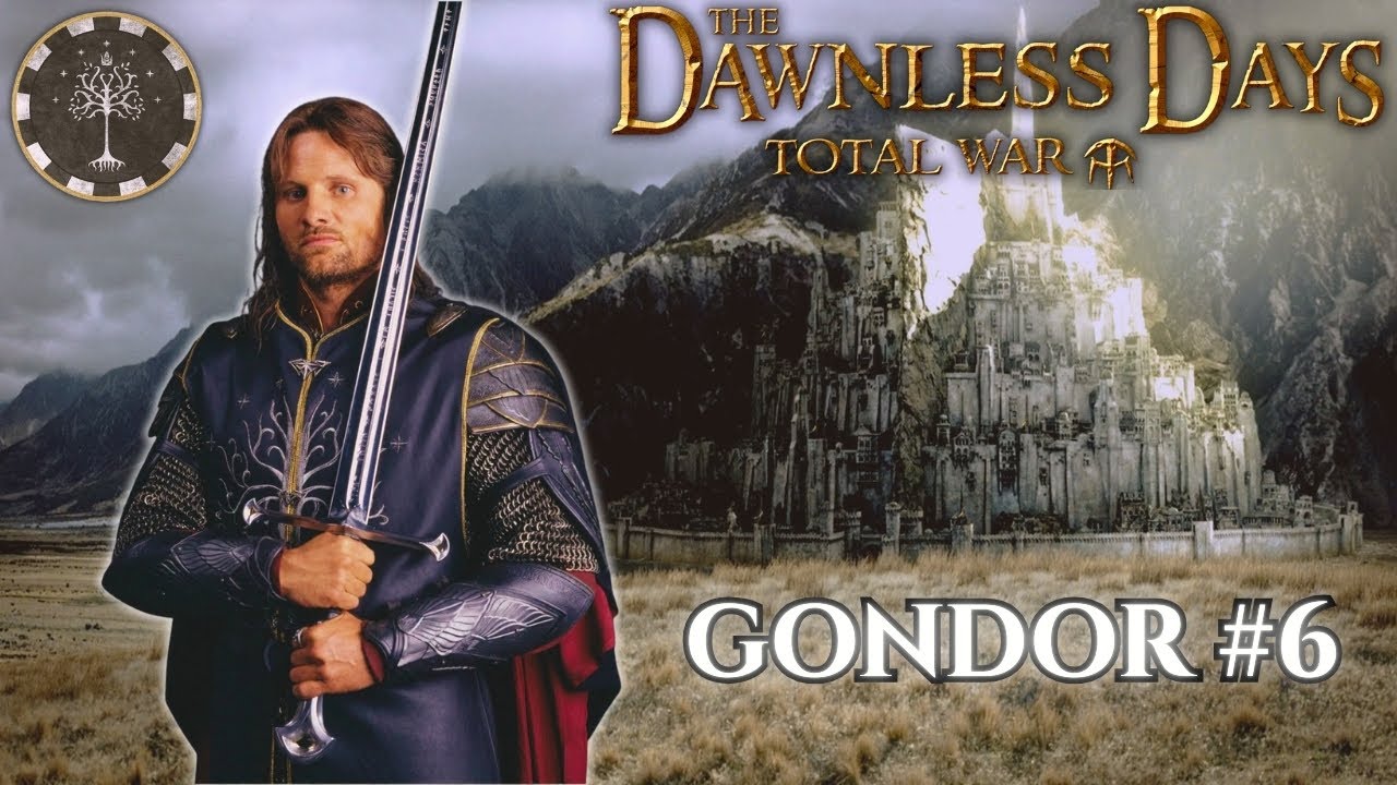 KRALIN DÖNÜŞÜ  !! DAWNLESS DAYS TOTAL WAR  - GONDOR - Bölüm 6