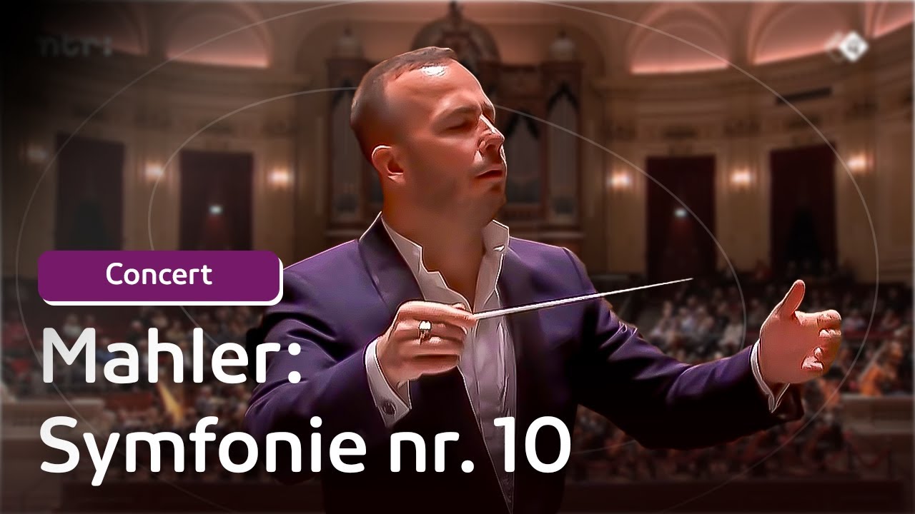 Mahler - Symfonie nr. 10 - Yannick Nézet-Séguin | Concert