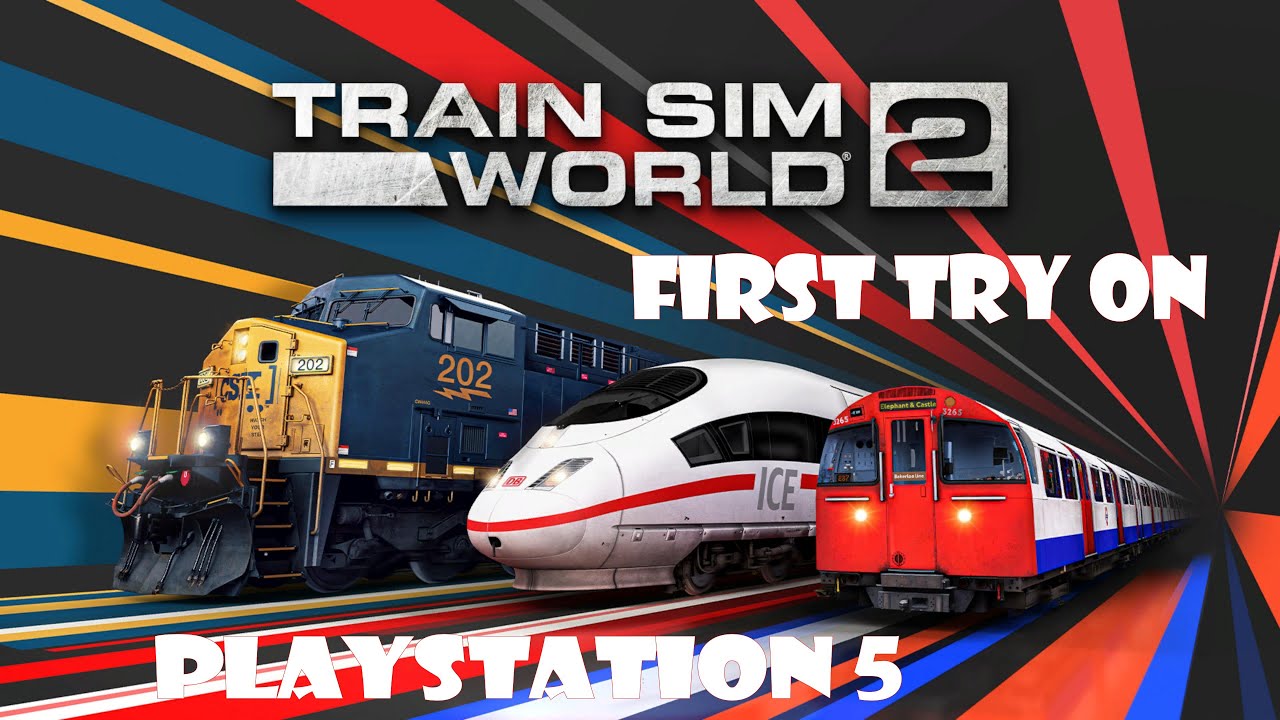 Train Sim World 2, First play on Playstation 5