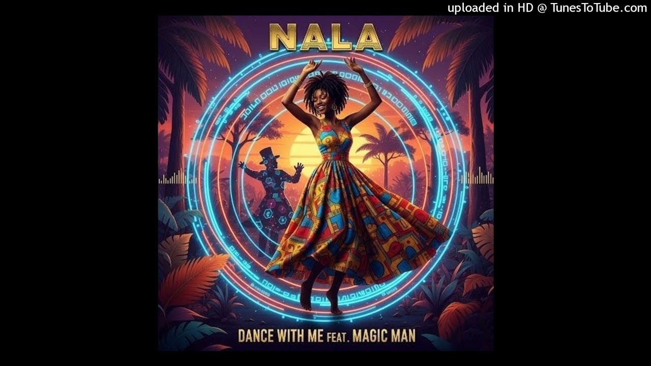 Nala Dance with me feat magic man