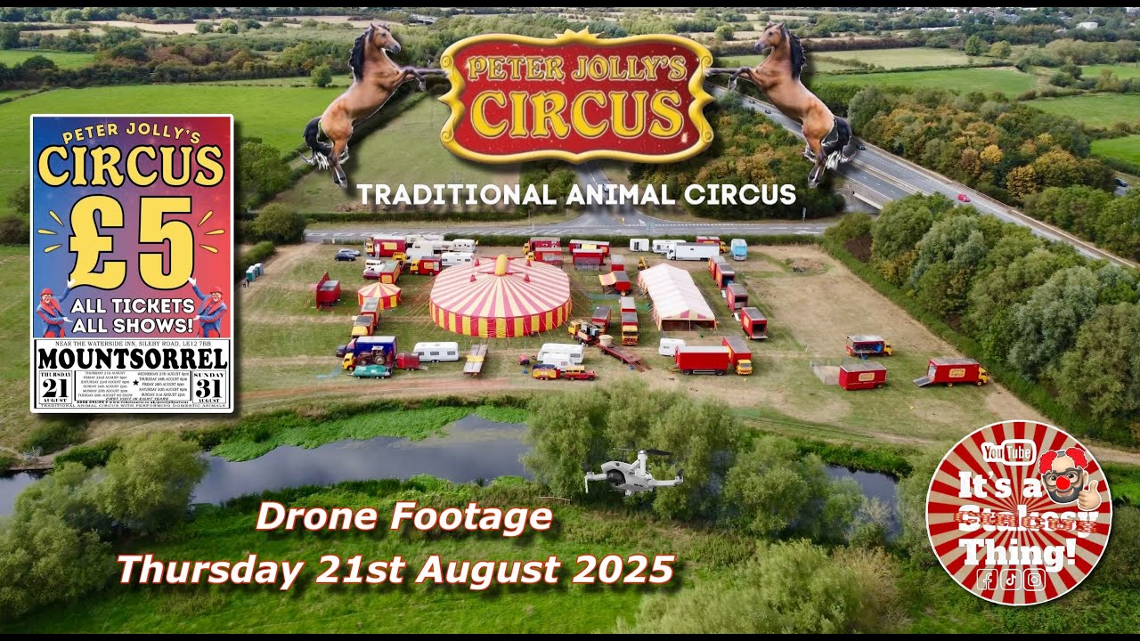 Drone Footage of Peter Jolly’s Circus during their visit to Mountsorrel August 2025 