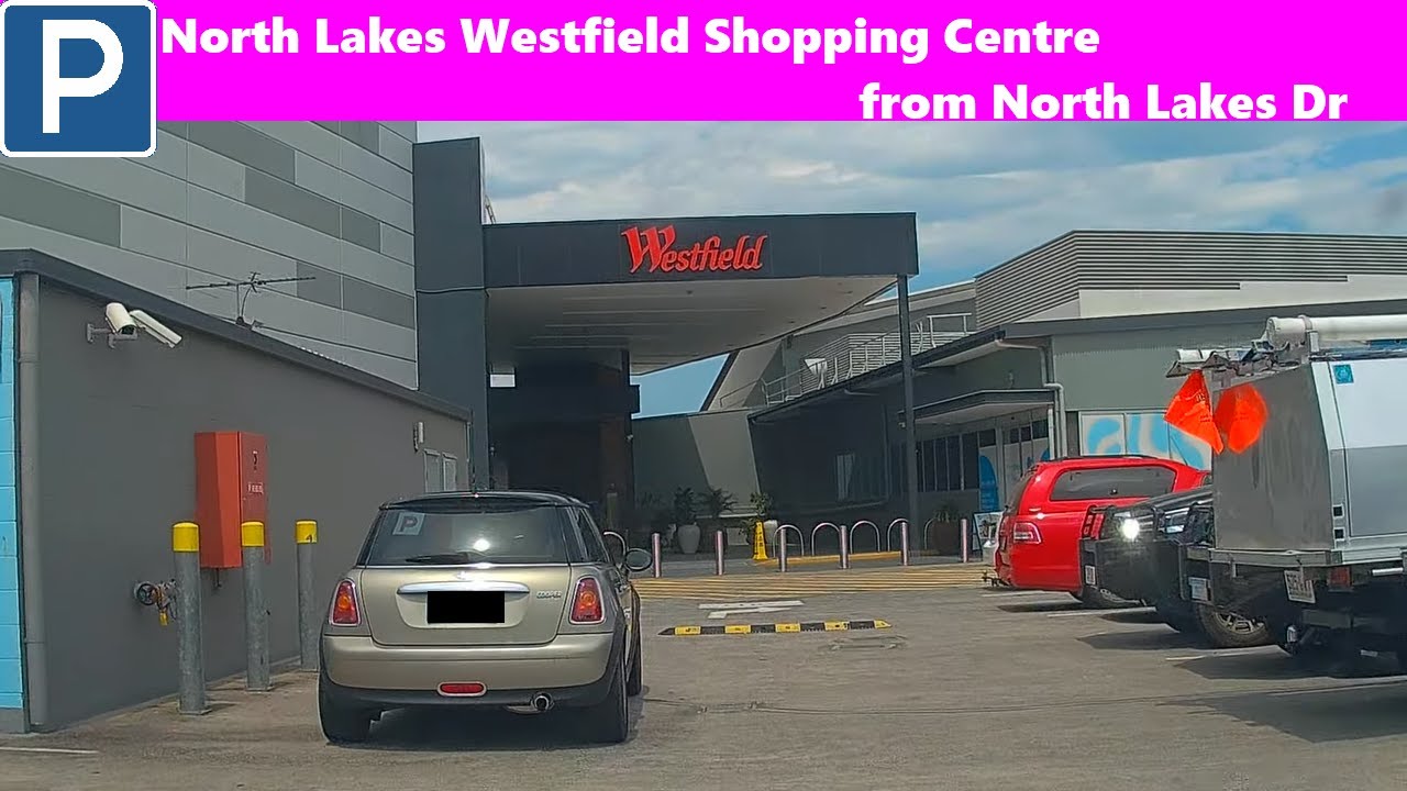 【Brisbane Parking North】North Lakes Westfield Shopping Centre from North Lake Dr