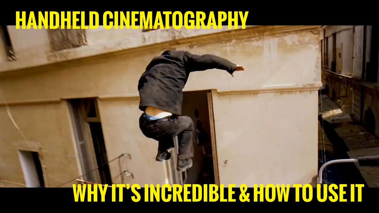 HANDHELD CINEMATOGRAPHY - WHY IT'S INCREDIBLE & HOW TO USE IT