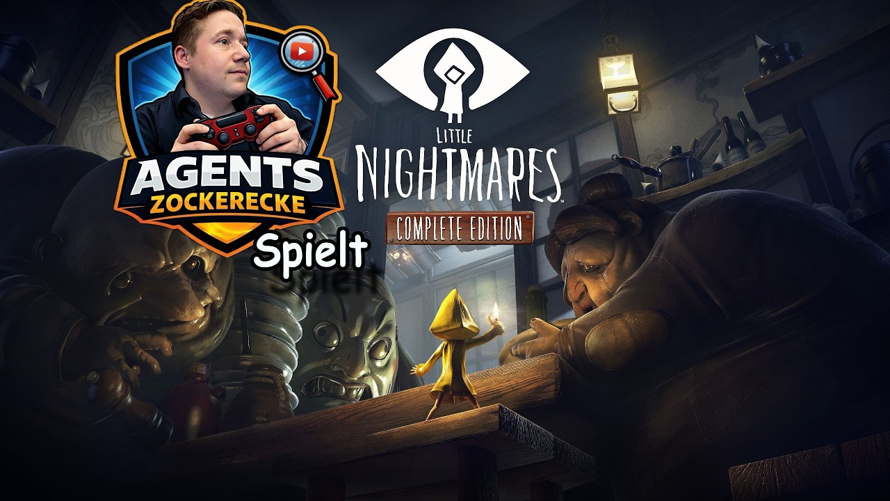 |AgentsZockerecke Spielt|Little Nightmares Enhanced Edition🫣|Anfänger🫣🥴|Wie Lost ist Agent?🫣🤯|