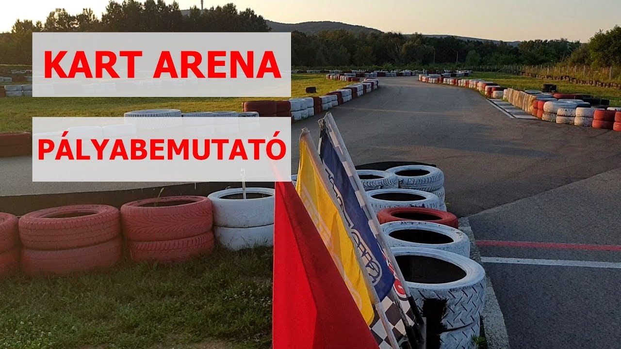 Kart Arena, Pécs - Pályabemutató